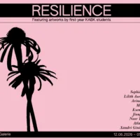 Resilience: an axhibition by first-year students
