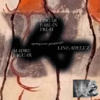 Edgar Fabián Frías, Madre Jaguar, Lineadeluz