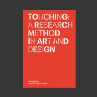 Publication 'Touching: A Research Method in Art and Design'